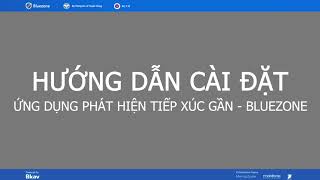 Video hướng dẫn c&agrave;i đặt Bluezone